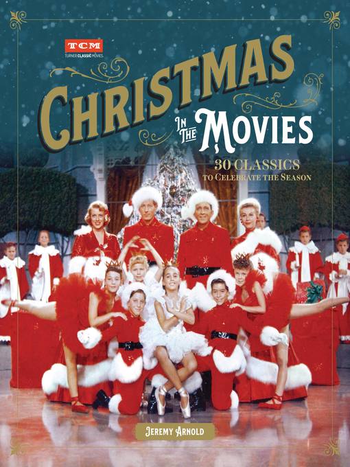 Title details for Christmas in the Movies by Jeremy Arnold - Available